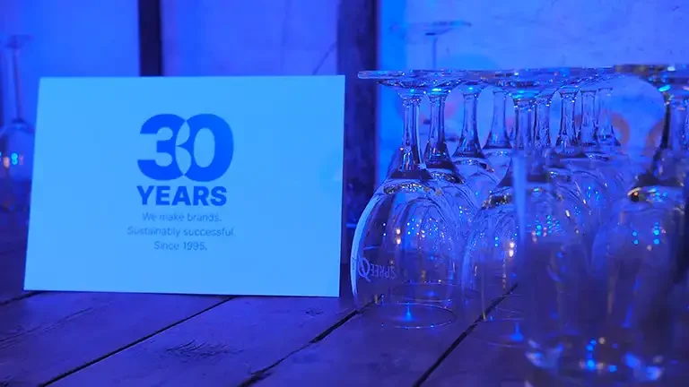 30 years. We make brands. Sustainably successful. Since 1995. 30 years. We make brands. Sustainably successful. Since 1995.